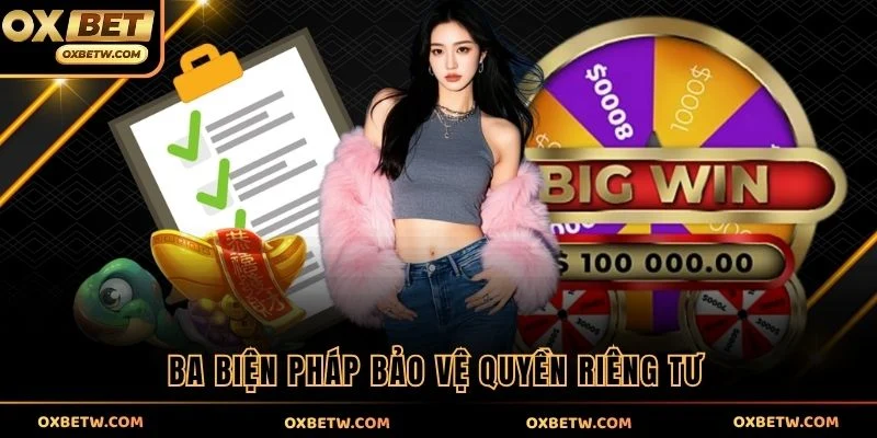 Ba biện pháp bảo vệ quyền riêng tư