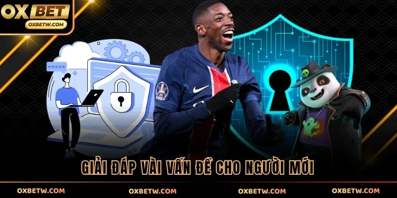 Giải đáp vài vấn đề cho người mới