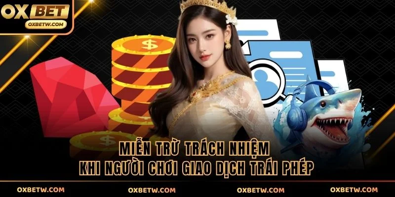 Miễn trừ trách nhiệm khi người chơi giao dịch trái phép