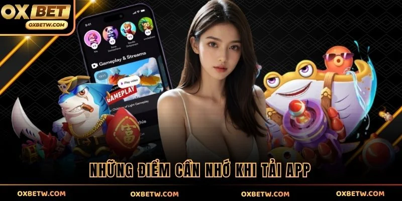 Những điểm cần nhớ khi tải app